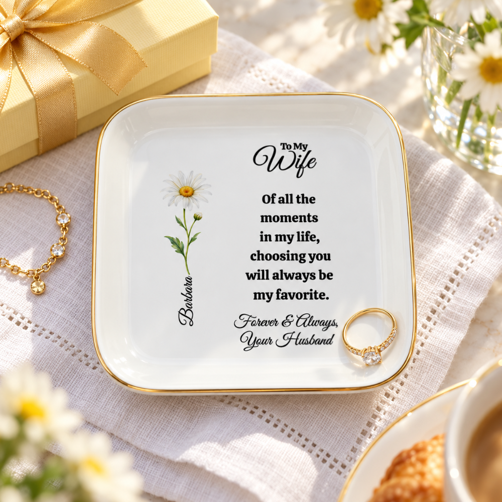 Personalized Wife Birth Flower Jewelry Dish — “Choosing You”