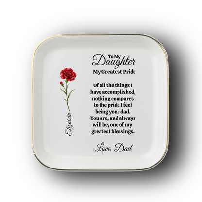 Personalized To My Daughter - My Greatest Pride - Love Dad Jewelry Dish