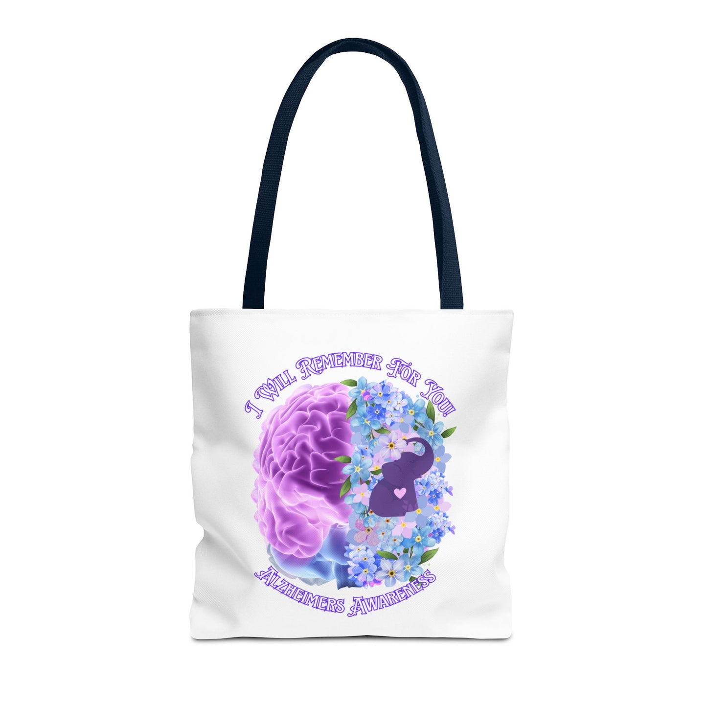 Alzheimer’s Awareness Tote Bag — “I Will Remember You” Purple Brain & Flowers Design