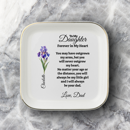Personalized To My Daughter - Forever In My Heart - Love Dad Jewelry Dish