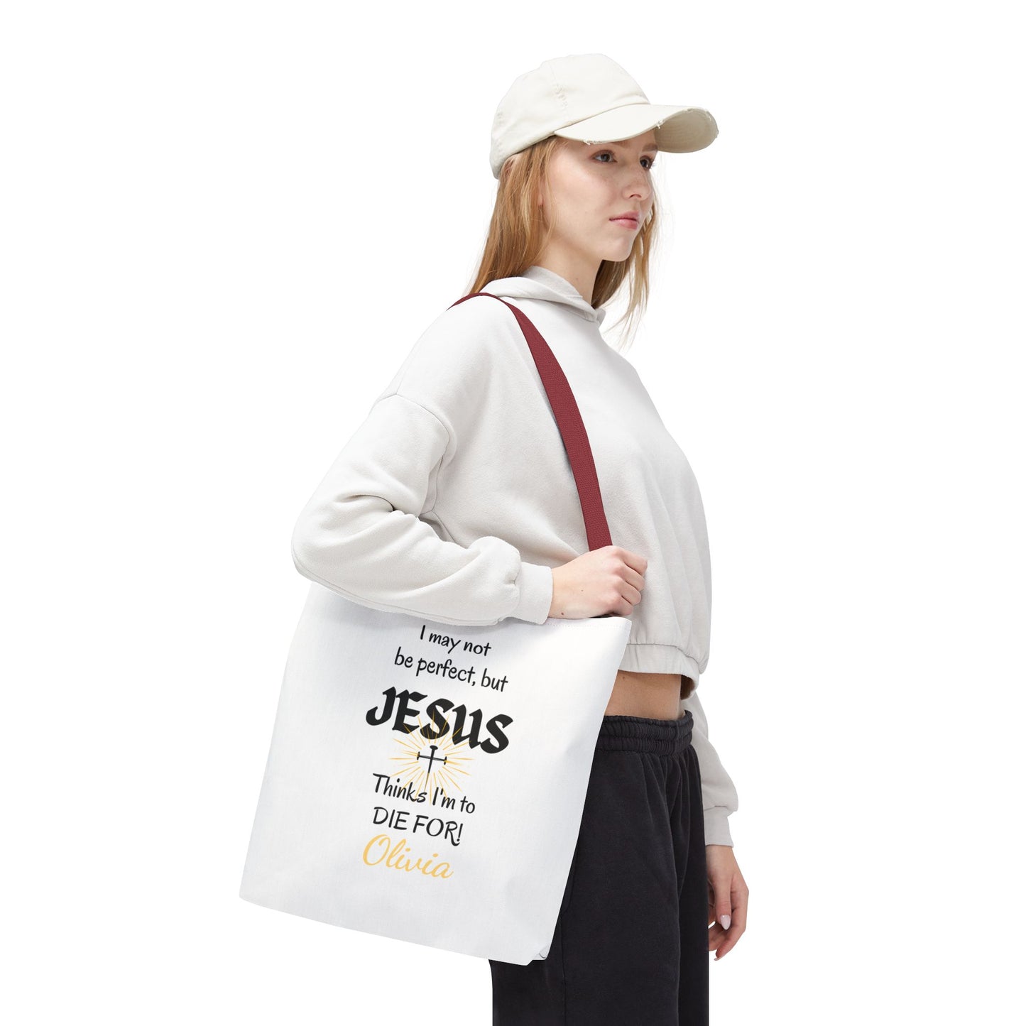 Christian Quote Tote Bag — "I may not be perfect, but JESUS thinks I’m to die for" Personalized