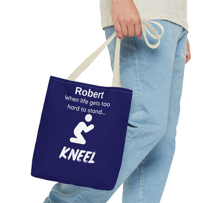 Personalized "When Life Gets Too Hard to Stand... Kneel" Tote Bag