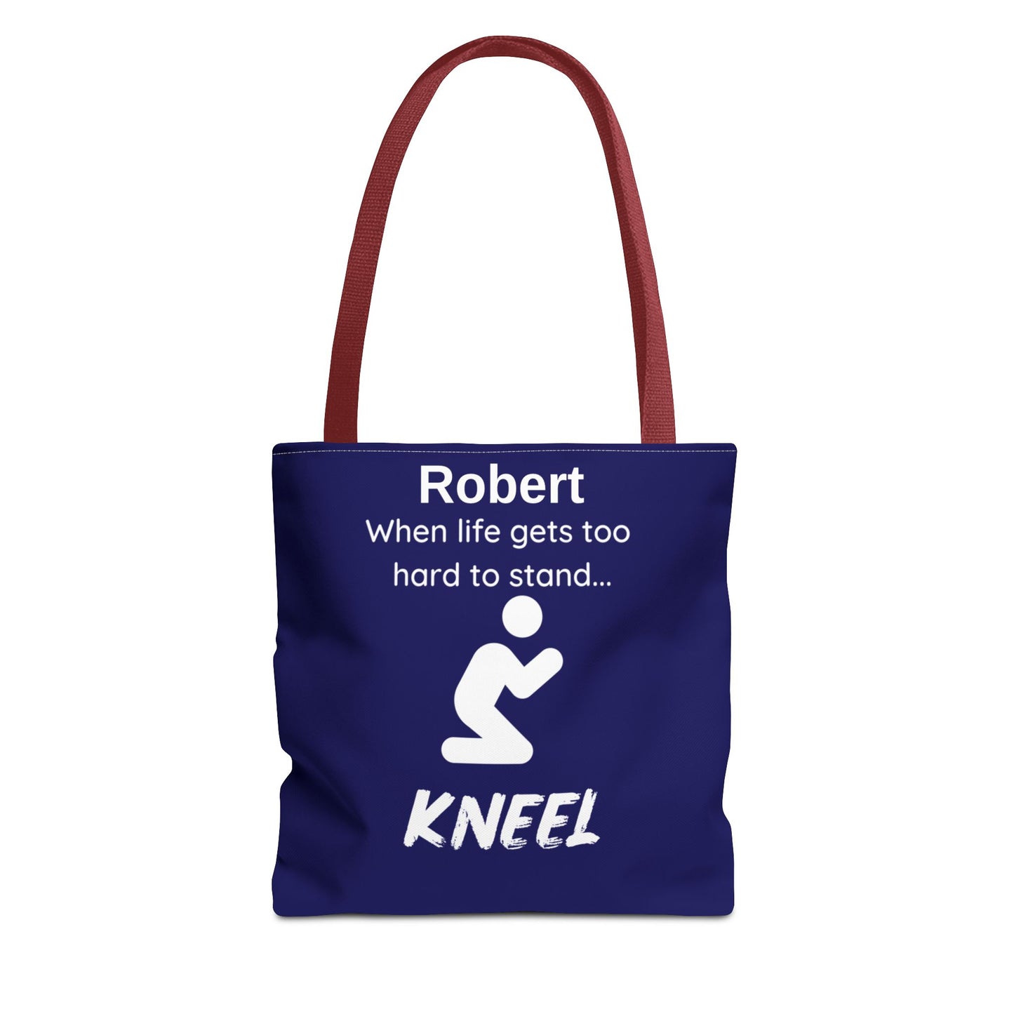 Personalized "When Life Gets Too Hard to Stand... Kneel" Tote Bag