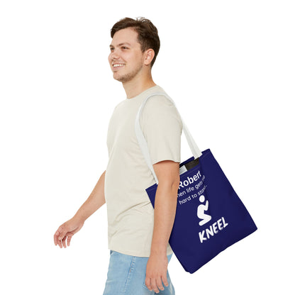 Personalized "When Life Gets Too Hard to Stand... Kneel" Tote Bag