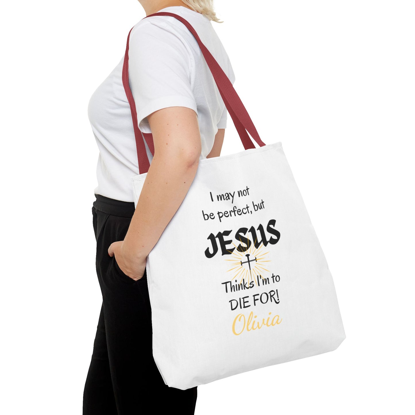 Christian Quote Tote Bag — "I may not be perfect, but JESUS thinks I’m to die for" Personalized