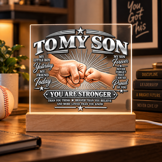 To My Son You Are Stronger Acrylic Plaque – Encouragement Gift From Dad