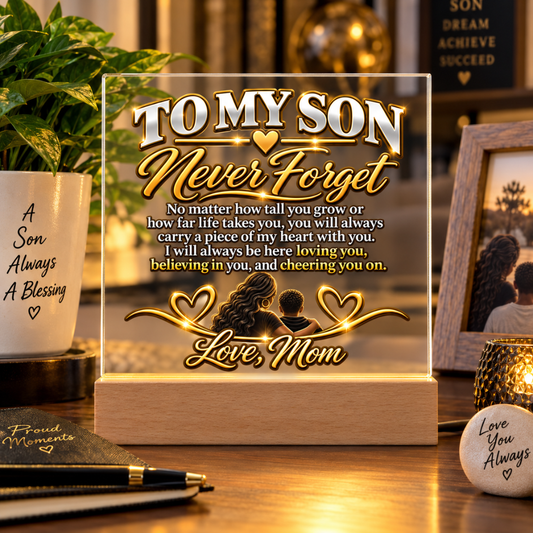 To My Son Never Forget Acrylic Plaque – Heartfelt Gift From Mom