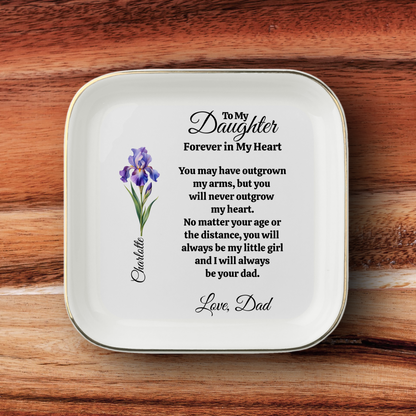 Personalized To My Daughter - Forever In My Heart - Love Dad Jewelry Dish