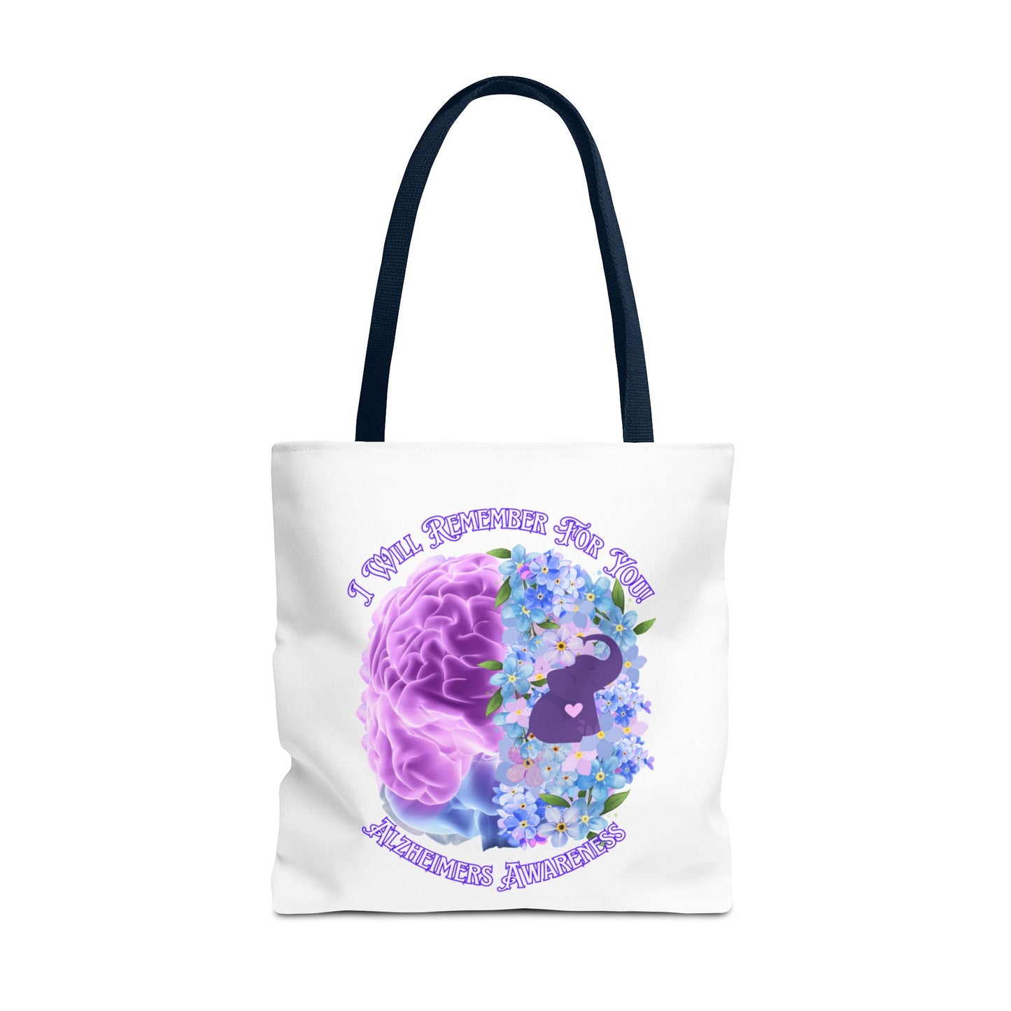 Alzheimer’s Awareness Tote Bag — “I Will Remember You” Purple Brain & Flowers Design