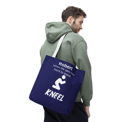 Personalized "When Life Gets Too Hard to Stand... Kneel" Tote Bag