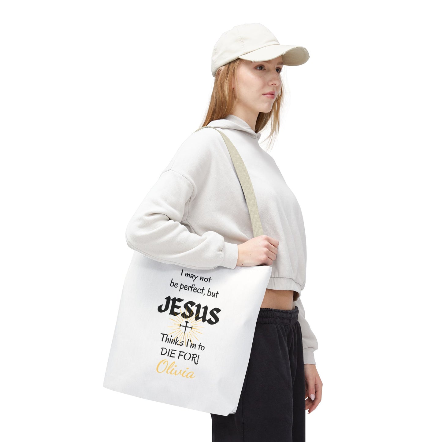 Christian Quote Tote Bag — "I may not be perfect, but JESUS thinks I’m to die for" Personalized
