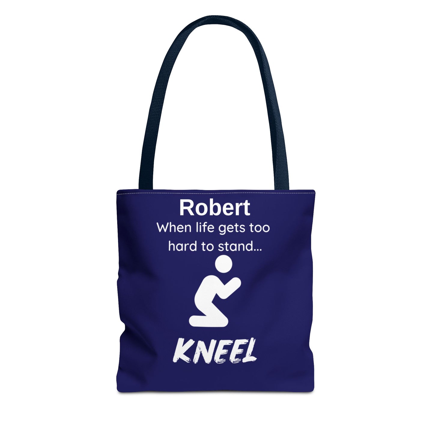 Personalized "When Life Gets Too Hard to Stand... Kneel" Tote Bag