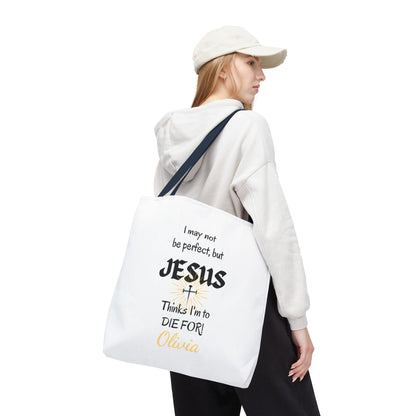 Christian Quote Tote Bag — "I may not be perfect, but JESUS thinks I’m to die for" Personalized