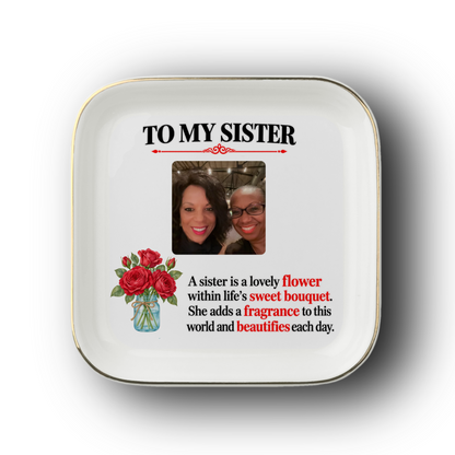 To My Sister Photo Jewelry Dish