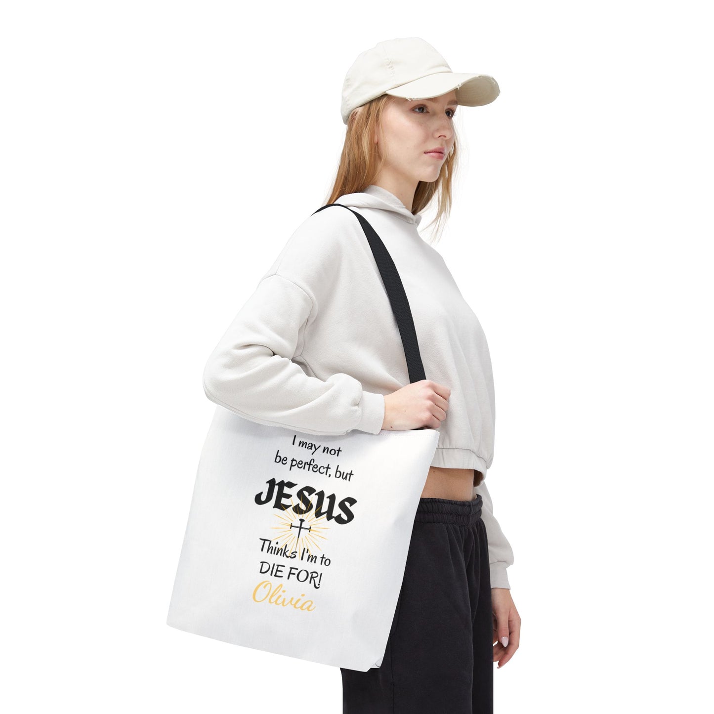 Christian Quote Tote Bag — "I may not be perfect, but JESUS thinks I’m to die for" Personalized