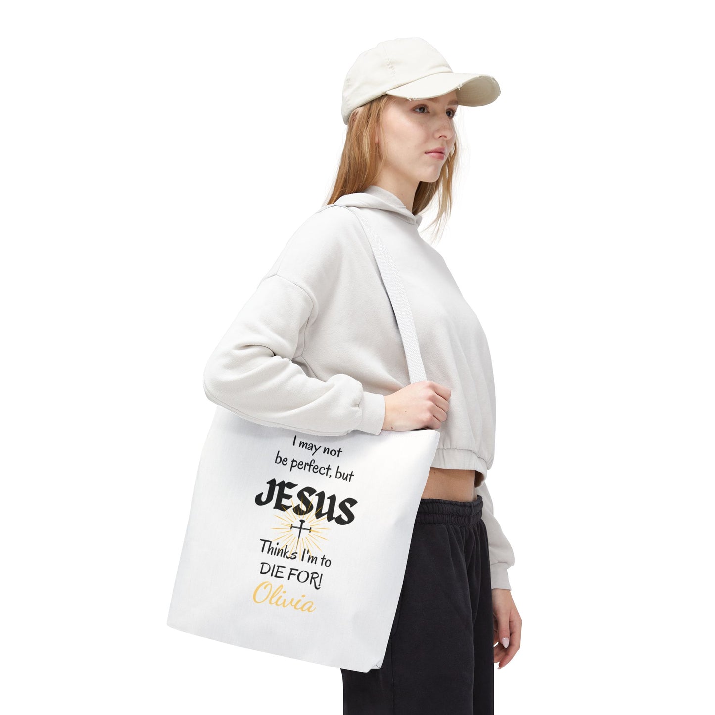 Christian Quote Tote Bag — "I may not be perfect, but JESUS thinks I’m to die for" Personalized