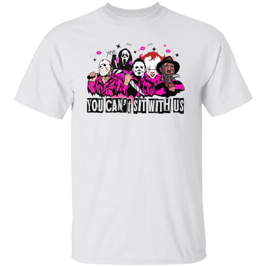 You Can't Sit With Us T-Shirt