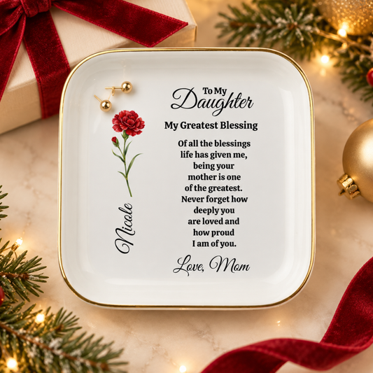 Personalized Daughter Birth Flower Jewelry Dish From Mom — “My Greatest Blessing”