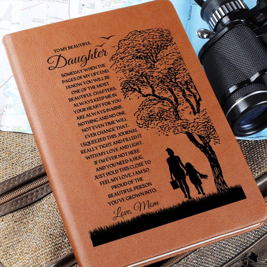 To My Beautiful Daughter | Proud of You - Love Mom | Graphic Leather Journal - ALL4THEGIFTOFIT