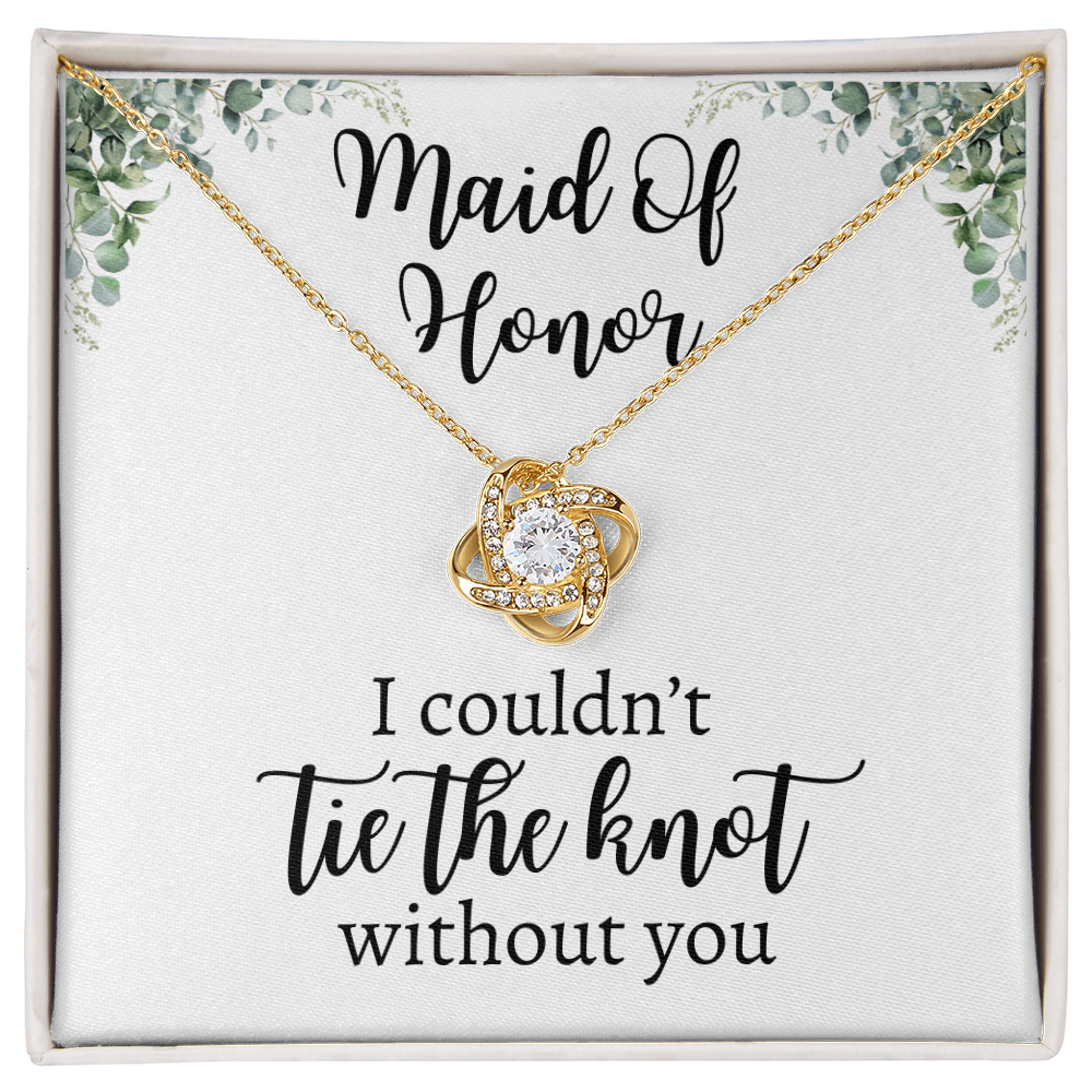 Maid Of Honor | I Couldn't Tie The Knot | Love Knot Necklace