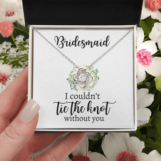 Bridesmaid | I Couldn't Tie The Knot | WC Wreath | Love Knot Necklace