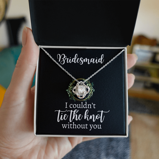 Bridesmaid | I Couldn't Tie The Knot | BC Wreath | Love Knot Necklace
