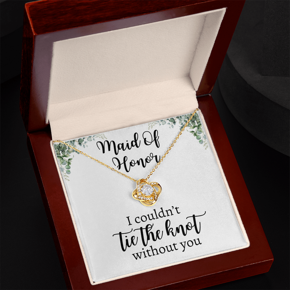 Maid Of Honor | I Couldn't Tie The Knot | Love Knot Necklace