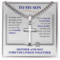 To My Son | Always in My Heart | Mom | Cuban Chain with Artisan Cross Necklace - ALL4THEGIFTOFIT