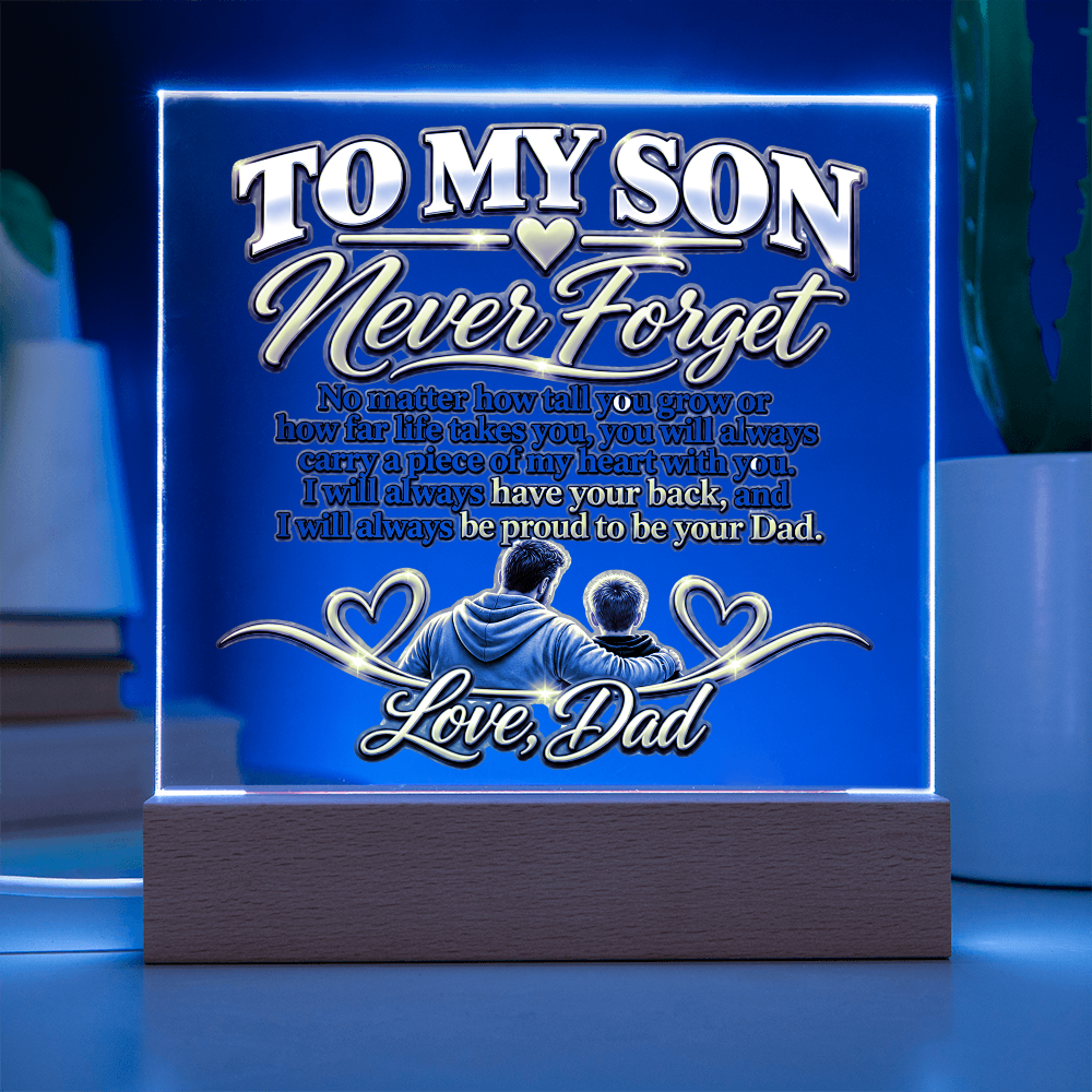 To My Son - Never Forget Love Dad 1