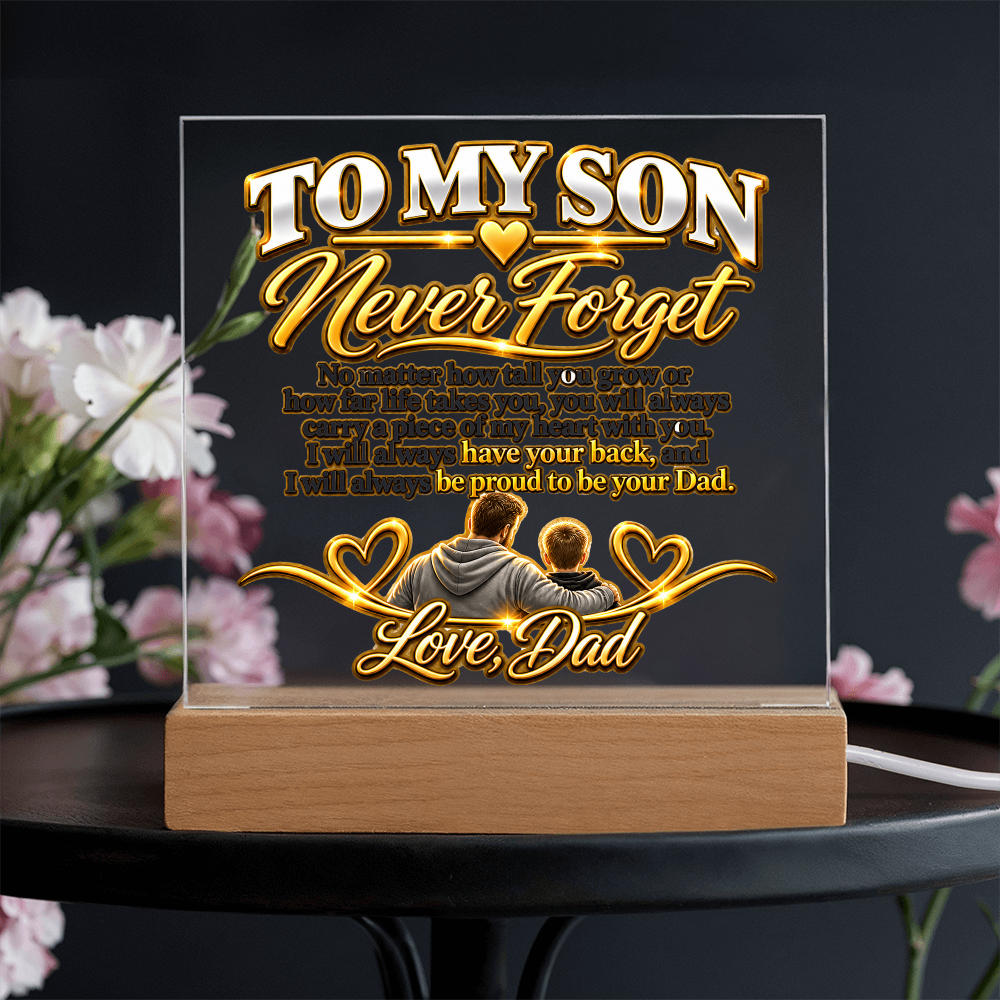 To My Son - Never Forget Love Dad 1