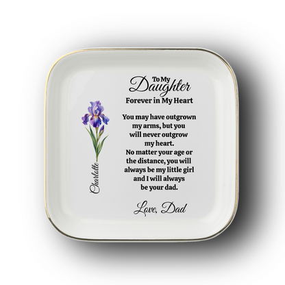 Personalized To My Daughter - Forever In My Heart - Love Dad Jewelry Dish