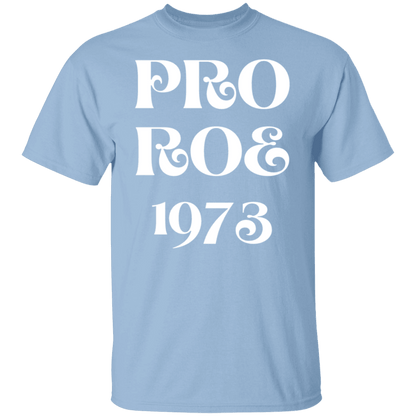 Pro Roe 1973 - ALL4THEGIFTOFIT