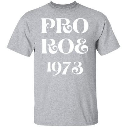 Pro Roe 1973 - ALL4THEGIFTOFIT