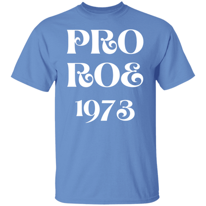 Pro Roe 1973 - ALL4THEGIFTOFIT