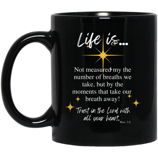 Life Is... Black Glossy Mug - ALL4THEGIFTOFIT