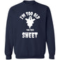 I'm Too Old For This Sheet (Halloween) - G180 Crewneck Pullover Sweatshirt - ALL4THEGIFTOFIT