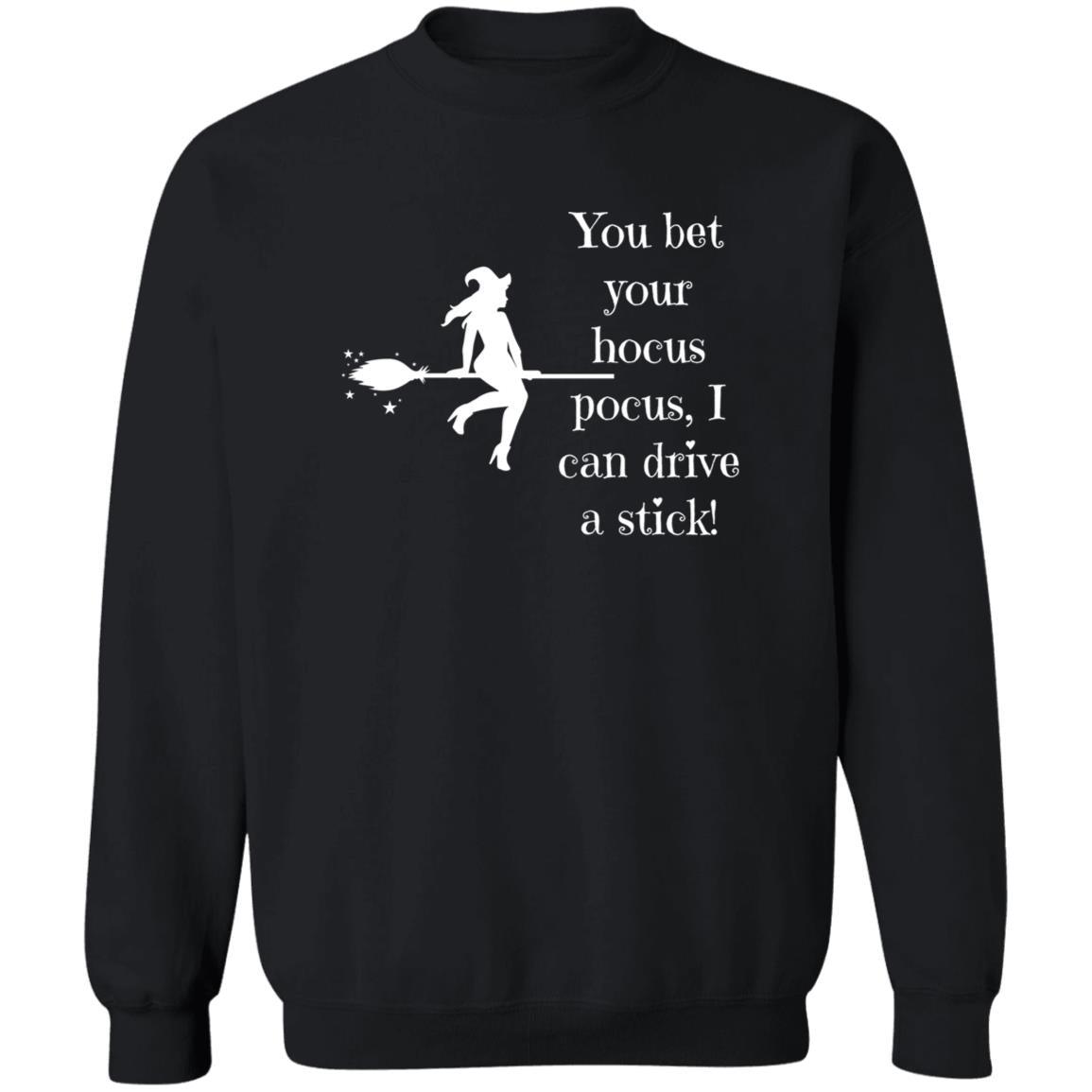 You Bet Your Hocus Pocus, I can Drive A Stick (White) G180 Crewneck Pullover Sweatshirt - ALL4THEGIFTOFIT