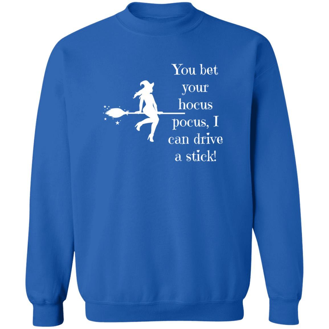 You Bet Your Hocus Pocus, I can Drive A Stick (White) G180 Crewneck Pullover Sweatshirt - ALL4THEGIFTOFIT