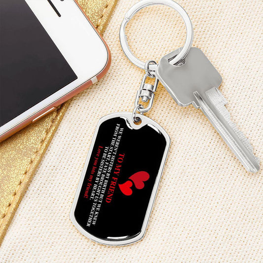To My Friend | Sisters by Heart | Dog Tag Swivel Keychain - ALL4THEGIFTOFIT