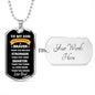 To My Son - You are Braver Than You Believe - Dad (White Design) Dog Tag - ALL4THEGIFTOFIT