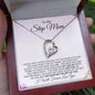To My Step Mom | I Will Forever Love You | Forever Love Necklace - Gift for Mother's Day, Birthdays, Holidays - ALL4THEGIFTOFIT