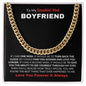 To My Smokin' Hot Boyfriend | Forever & Always | Cuban Link Chain - Gift for Man, Soulmate - ALL4THEGIFTOFIT