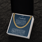 To My Soulmate | My One True Love | Cuban Link Chain - Gift for Husband, Fiance, My Man - ALL4THEGIFTOFIT