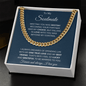 To My Soulmate | My One True Love | Cuban Link Chain - Gift for Husband, Fiance, My Man - ALL4THEGIFTOFIT