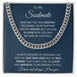 To My Soulmate | My One True Love | Cuban Link Chain - Gift for Husband, Fiance, My Man - ALL4THEGIFTOFIT