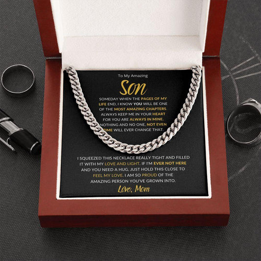 To My Amazing Son | You are Always in my Heart - Love Mom | Cuban Link Chain - ALL4THEGIFTOFIT