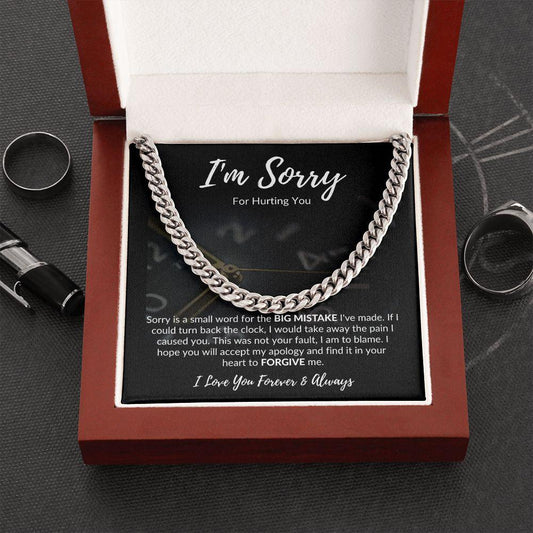 I'm Sorry For Hurting You | Cuban Link Chain - Gift for Husband, Soulmate, My Man, Fiancé, Boyfriend - ALL4THEGIFTOFIT
