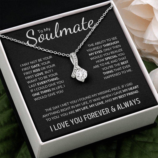 To My Soulmate | My Love, My Best Friend | Alluring Beauty Necklace - Gift for Wife, Fiance, Girlfriend - ALL4THEGIFTOFIT