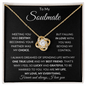 To My SOULMATE | Meeting You Was Destiny | Love Knot Necklace - Gift for Wife, Fiance, Girlfriend - ALL4THEGIFTOFIT