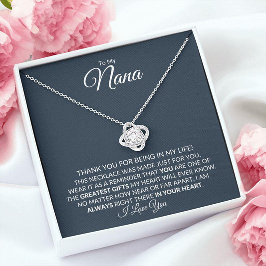 To My Nana | You Are My Greatest Gift | Love Knot Necklace - Gift for Mother's Day, Birthday, Holidays - ALL4THEGIFTOFIT
